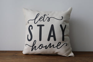 Let's Stay Home Pillow